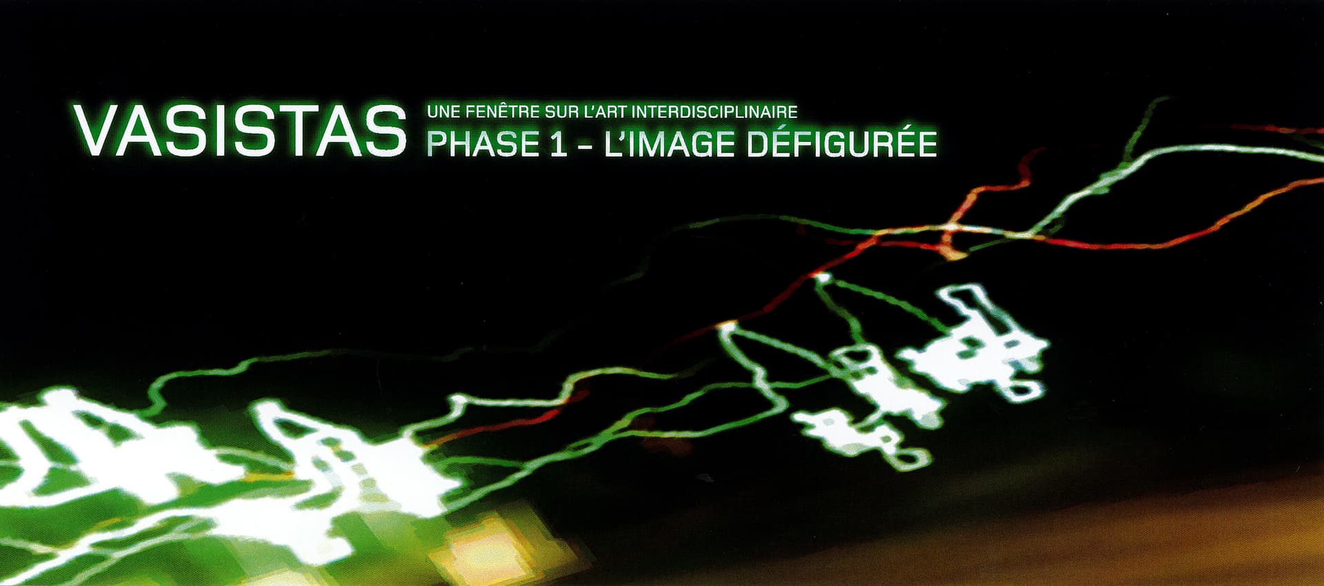 Vasistas – Phase 1 : L'image défigurée