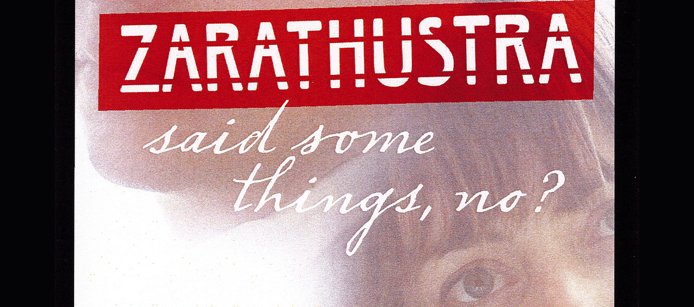 Zarathustra Said Some Things, No?
