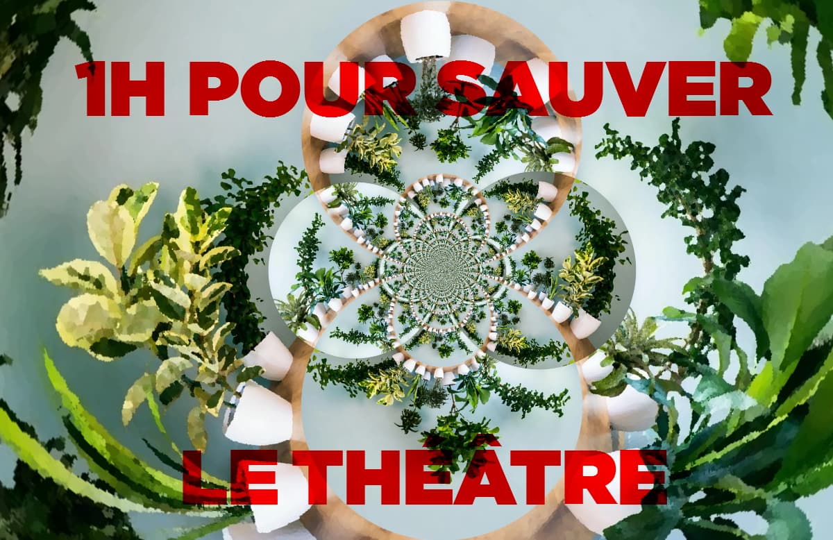 1h pour sauver le théâtre